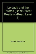 LO-JACK And The Pirates (Bank Street Ready-To-Read Level 3) Hooks, William H. - £1.37 GBP