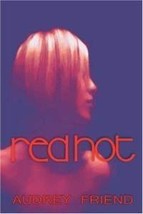 Red Hot [Paperback] Audrey Friend - $1.97