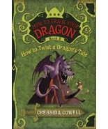How to Train Your Dragon: How to Twist a Dragon&#39;s Tale (How to Train You... - £4.74 GBP