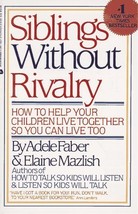 Siblings Without Rivalry: How to Help Your Children Live Together So You... - £1.54 GBP