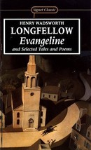 Evangeline and Selected Tales and Poems Longfellow, Henry Wadsworth - £1.57 GBP