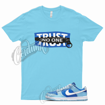 TRUST Shirt for N Dunk Low Argon Blue Flash Marina Dutch UNC University 1 95 - £18.49 GBP+