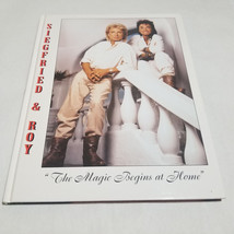 Siegfried &amp; Roy The Magic Begins at Home hardcover 1996 - $22.98