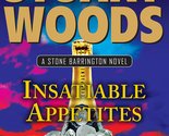 Insatiable Appetites (A Stone Barrington Novel) [Hardcover] Woods, Stuart - $14.69