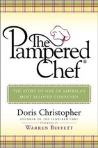The Pampered Chef: The Story of One of America&#39;s Most Beloved Companies ... - $14.80