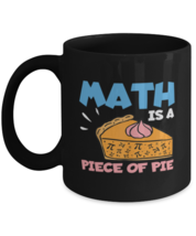 Coffee Mug Funny Math Is A Piece of Pie Teacher School  - £15.89 GBP