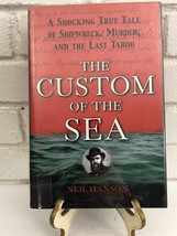 The Custom of the Sea: A Shocking True Tale of Shipwreck, (1999, Hardcover, Ex-L - £8.74 GBP