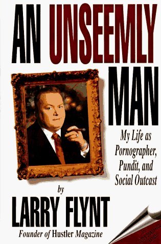 An Unseemly Man: My Life as a Pornographer, Pundit, and Social Outcast [... - $15.57