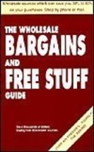 The Wholesale Bargains and Free Stuff Guide [Jan 01, 1995] Frank J Simps... - $0.01