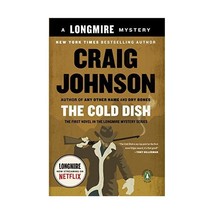 The Cold Dish: A Walt Longmire Mystery Johnson, Craig (Author) - $17.00