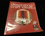 Decorating &amp; Craft Ideas Magazine July/August 1972 Baskets, Bonsai - $10.00