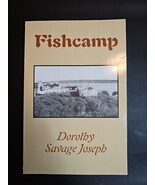 Fish camp By Dorthy Savage Joseph PB 1997 Signed - $21.34 CAD