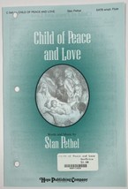 Child of Peace and Love Stan Pethel SATB Piano Flute Sheet Music Hope Pu... - £3.09 GBP