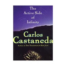 The Active Side of Infinity Carlos Castaneda - $18.00