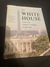 1962 The White House and Its Thirty-Three Families by Amy La Follette Jensen - £5.40 GBP