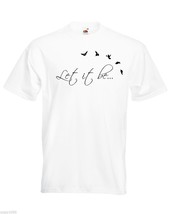 Mens T-Shirt Quote Let It Be with Birds The Beatles Inspirational Text Shirt - £19.51 GBP