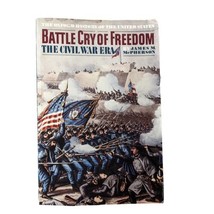 Civil War &quot;Battle Cry Of Freedom: The Civil War Era&quot; By James Mc Pherson - $16.99