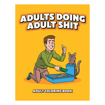Adults Doing Adult Sh*t Coloring Book - £22.42 GBP