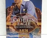 Bad Moon Rising (Men in Uniform) [Paperback] Kathleen Eagle - £2.35 GBP