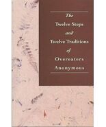 The Twelve Steps and Twelve Traditions of Overeaters Anonymous [Paperbac... - $38.60