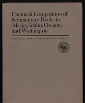 Chemical Composition of Sedimentary Rocks in Alaska, Idaho, Oregon &amp; Washington - £17.54 GBP