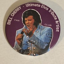 Bill Cherry Pinback Button Fan Club Ultimate Elvis Tribute Artist J4 - £5.27 GBP