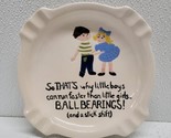 Vintage Ceramic Ashtray Boys Run Fast Stick Shift &amp; Ball Bearings Funny ... - $24.65