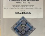 170 Foundation Studies for Violoncello, Vol. 1 Nos. 1-80 by Richard Hughey - $12.60