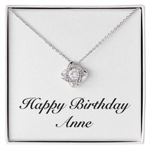 Happy Birthday Anne - Love Knot Necklace Personalized Name - £47.91 GBP