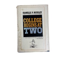 College Begins At Two By Isabelle P. Buckley Hardcover Signed 1965 Vintage Book - £15.58 GBP