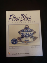 Flow Blue A Closer Look Reference book price guide Jeffery Snyder - £15.28 GBP