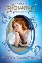 True Love&#39;s Kiss (Enchanted) by Disney Books - Good - £8.37 GBP