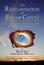 The Reincarnation of Edgar Cayce?: Interdimensional Communication and Global Tra - £5.57 GBP