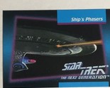 Star Trek Next Generation Trading Card 1992 #56 Ship’s Phasers - $1.97