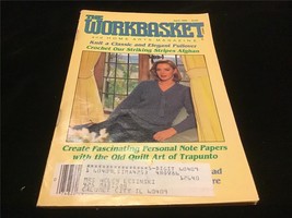 Workbasket Magazine April 1986 Knit a Classic Pullover,Old Quilt Art of Trapunto - £5.97 GBP
