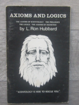 Axioms And Logics The Axioms Of Scientology Prelogics By L. Ron Hubbard 1973 P/B - £38.96 GBP