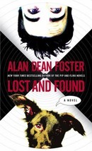 The Taken Trilogy Ser.: Lost and Found : A Novel by Alan Dean Foster (2005, Mass - £0.78 GBP