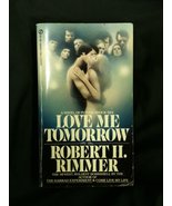 Love Me Tomorrow Rimmer, Robert H. - £7.75 GBP