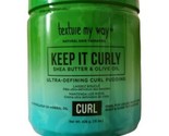 Texture My Way Keep It Curly Defining Curl Pudding 15oz - £25.74 GBP