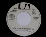 Daddy Maxfield I&#39;ve Always Been In Love With You 45 Rpm Record U.A. Prom... - $199.99