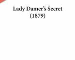 Lady Damer&#39;s Secret (1879) Brame, Charlotte M. - £39.16 GBP