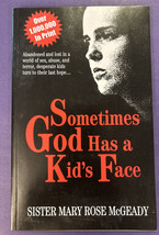 Sometimes God Has A Kid&#39;s Face Religion Paperback Book by Mary Rose McGeady 2010 - £6.03 GBP