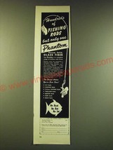 1950 Phantom Fishing Rods Ad - Hundreds of fishing rods but only one Phantom - $18.49