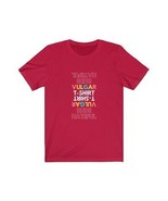 Rude Vulgar Hateful t-Shirt Funny Unisex Jersey Short Sleeve Tee - $17.16 - $23.38