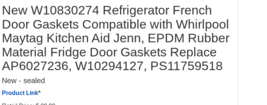New W10830274 Refrigerator French Door Gasket for Whirlpool - $782.68 MXN