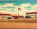 Linen Postcard Camp Headquarters Camp Croft SC 1942 Potsted From Camp Q17 - $4.90
