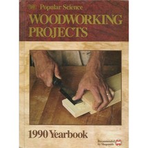 Popular Science Woodworking Projects 1990 Yearbook by Al Gutierrez Hardcover - $7.57