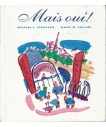 Mais Oui! (Text Only) - Chantal P. Thompson, Elaine M. Phillips - Hardco... - $113.57 MXN