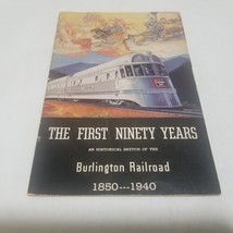 The First Ninety Years An Historical Sketch Burlington Railroad 1850 - 1940 - £8.62 GBP