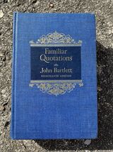 Familiar Quotations by John Bartlett Fourteenth Edition - $8.00